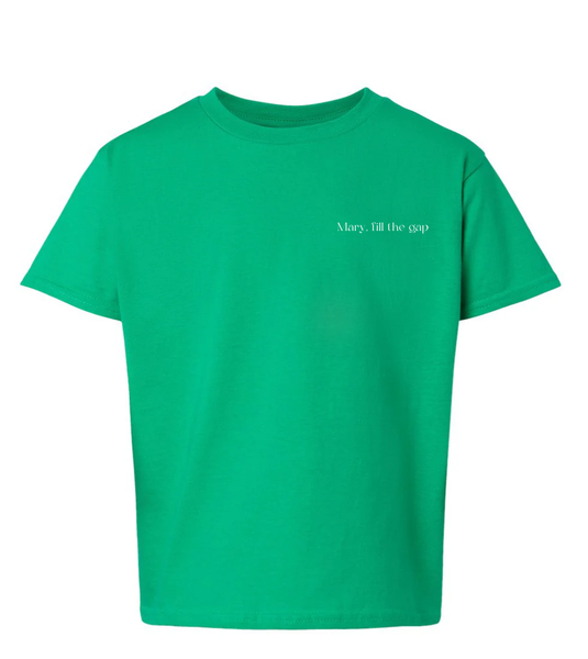 KIDS: Green T-Shirt- Mary, fill the gap