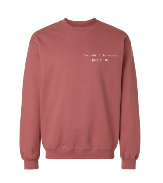 Crewneck Sweatshirt- Our Lady of the Rosary, pray for us