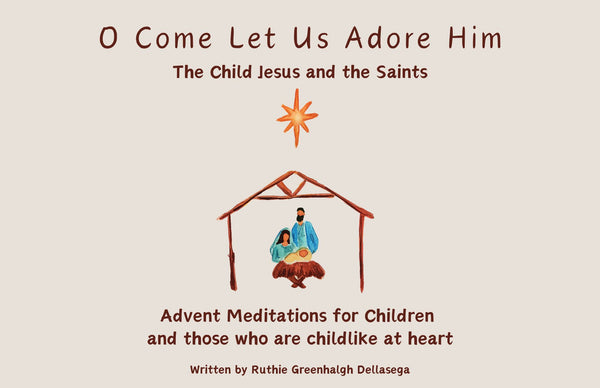 UPDATED! Advent Meditations for Children and those who are childlike at heart