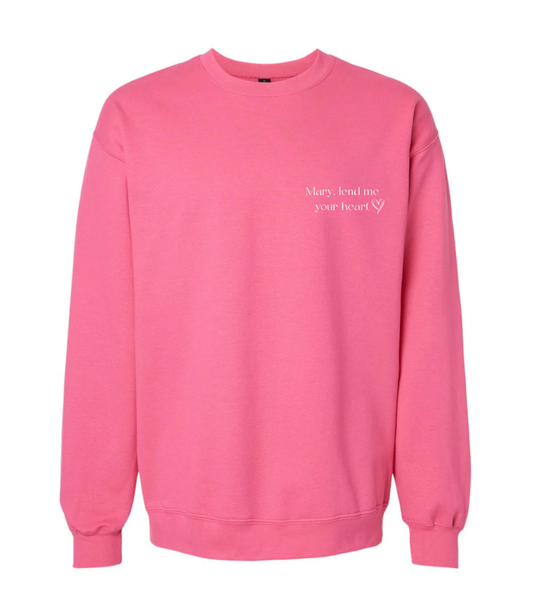 Crewneck Sweatshirt- Mary, lend me your heart