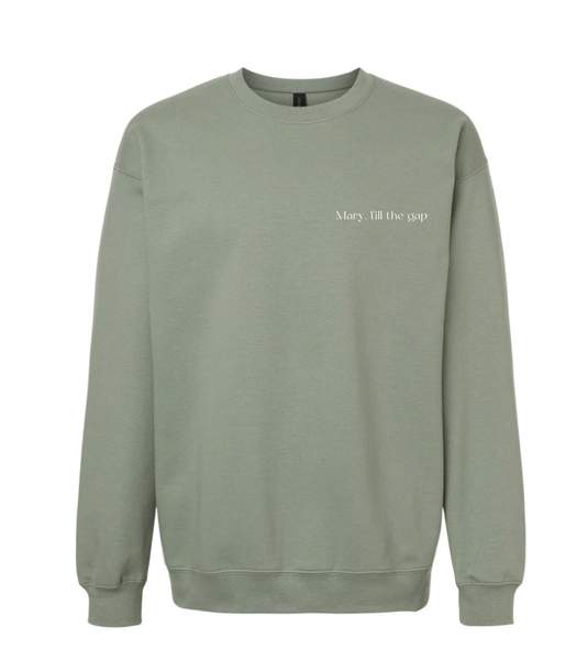 Crewneck Sweatshirt- Mary, fill the gap