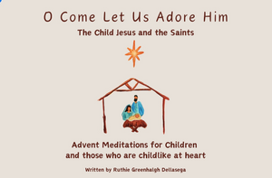 UPDATED! PDF Download: Advent Meditations for Children and those who are childlike at heart