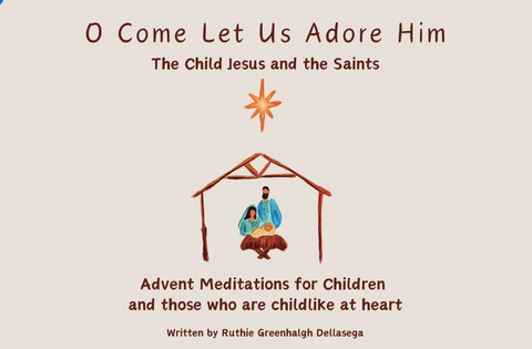 UPDATED! PDF Download: Advent Meditations for Children and those who are childlike at heart