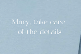Crewneck Sweatshirt- Mary take care of the details