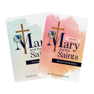 Vol 1 & 2 Bundle - Mary and the Saints Marian Consecration